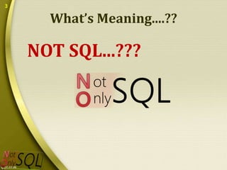 3

What’s Meaning....??

NOT SQL...???

 
