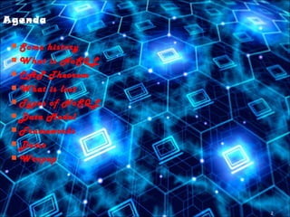 2
Agenda
 Some history
 What is NoSQL
 CAP Theorem
 What is lost
 Types of NoSQL
 Data Model
 Frameworks
 Demo
 Wrapup
 