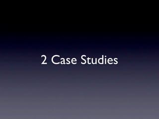 2 Case Studies
 