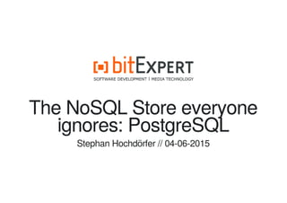 The NoSQL Store everyoneThe NoSQL Store everyone
ignores: PostgreSQLignores: PostgreSQL
Stephan Hochdörfer // 04-06-2015
 