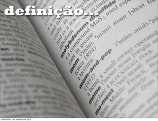 definição...




quinta-feira, 2 de setembro de 2010
 