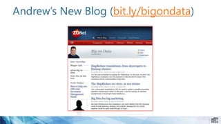 Andrew’s New Blog (bit.ly/bigondata)
 