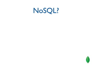 NoSQL?
 