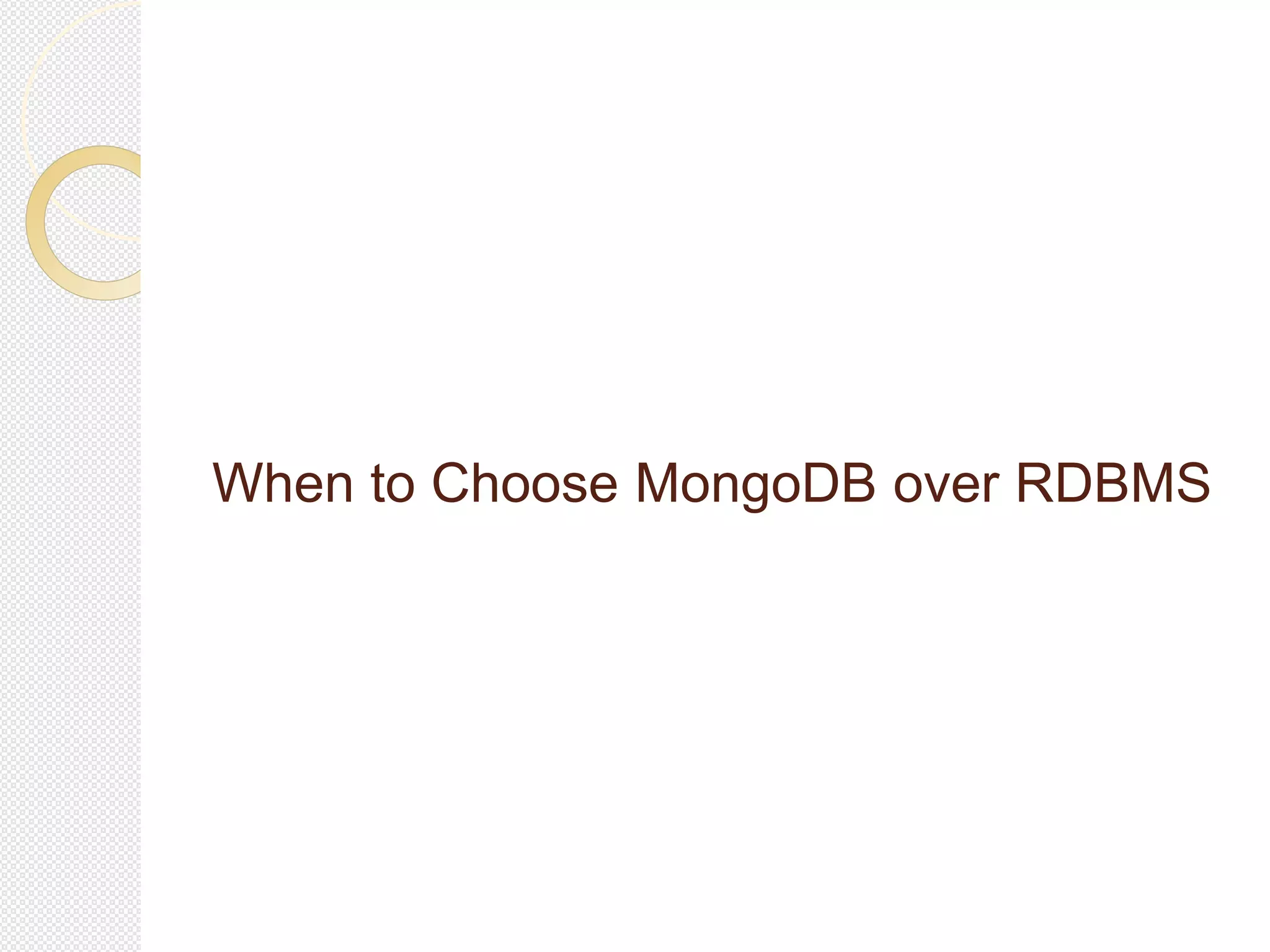 When to Choose MongoDB over RDBMS
 