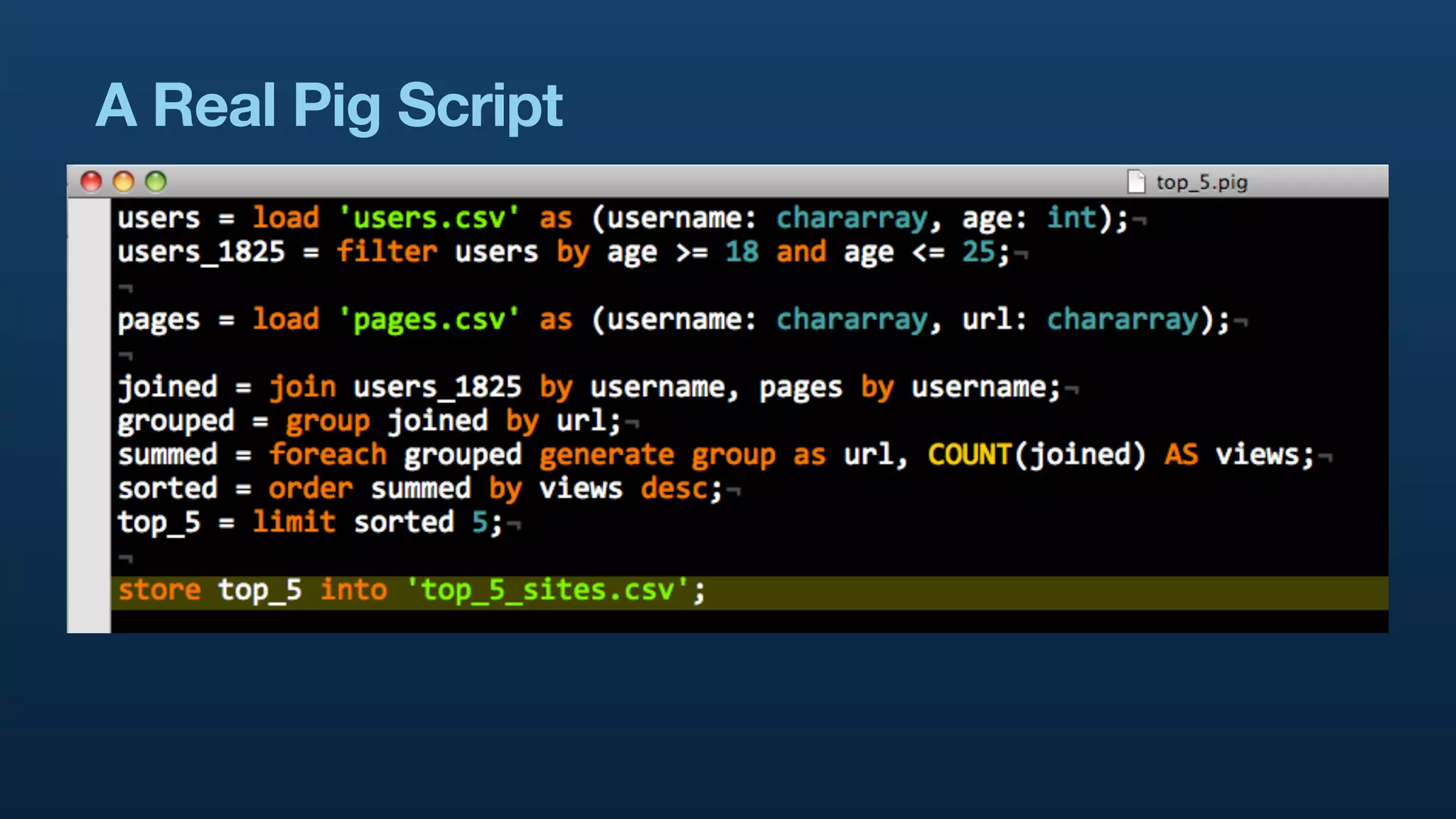 A Real Pig Script
 