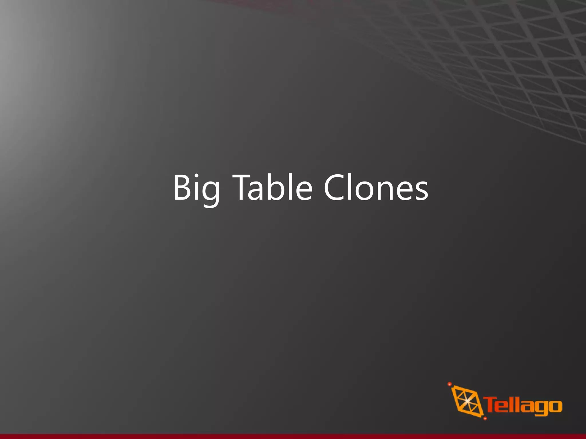 Big Table Clones 