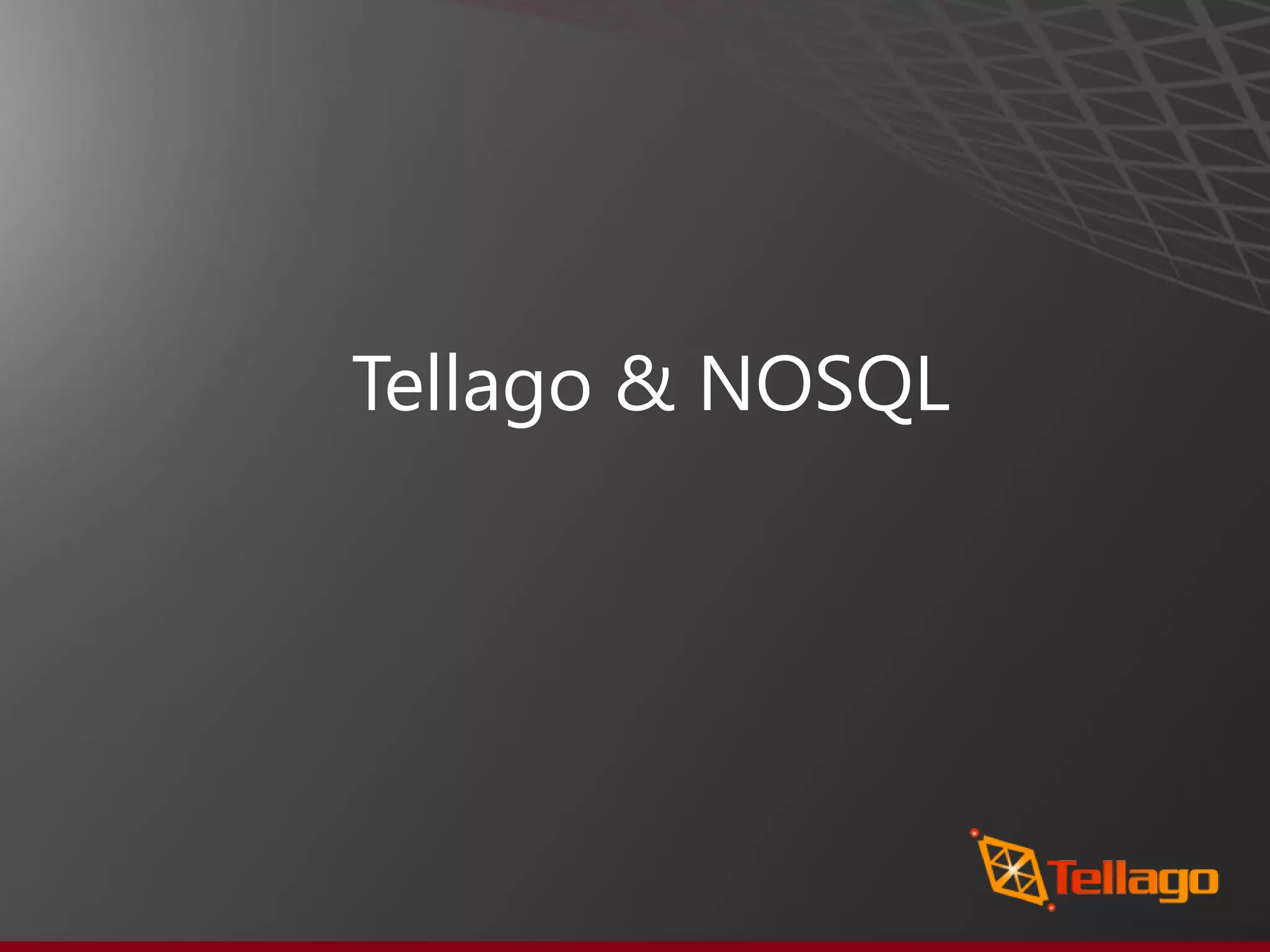 Tellago & NOSQL 