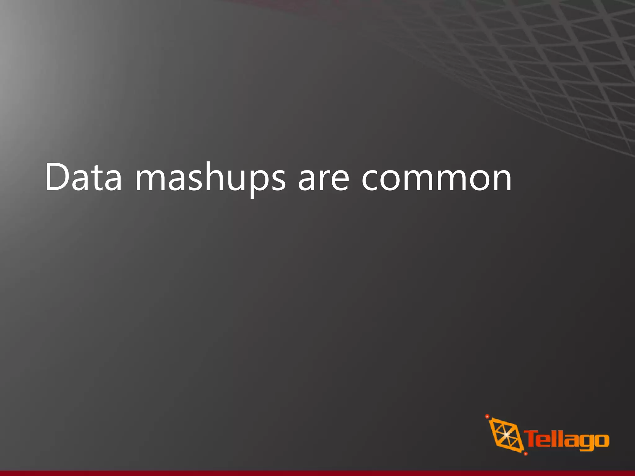 Data mashups are common 
