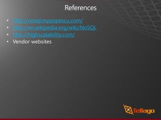 • http://nosql.mypopescu.com/
• http://en.wikipedia.org/wiki/NoSQL
• http://highscalability.com/
•
 