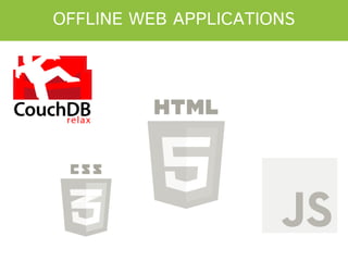 OFFLINE WEB APPLICATIONS

 