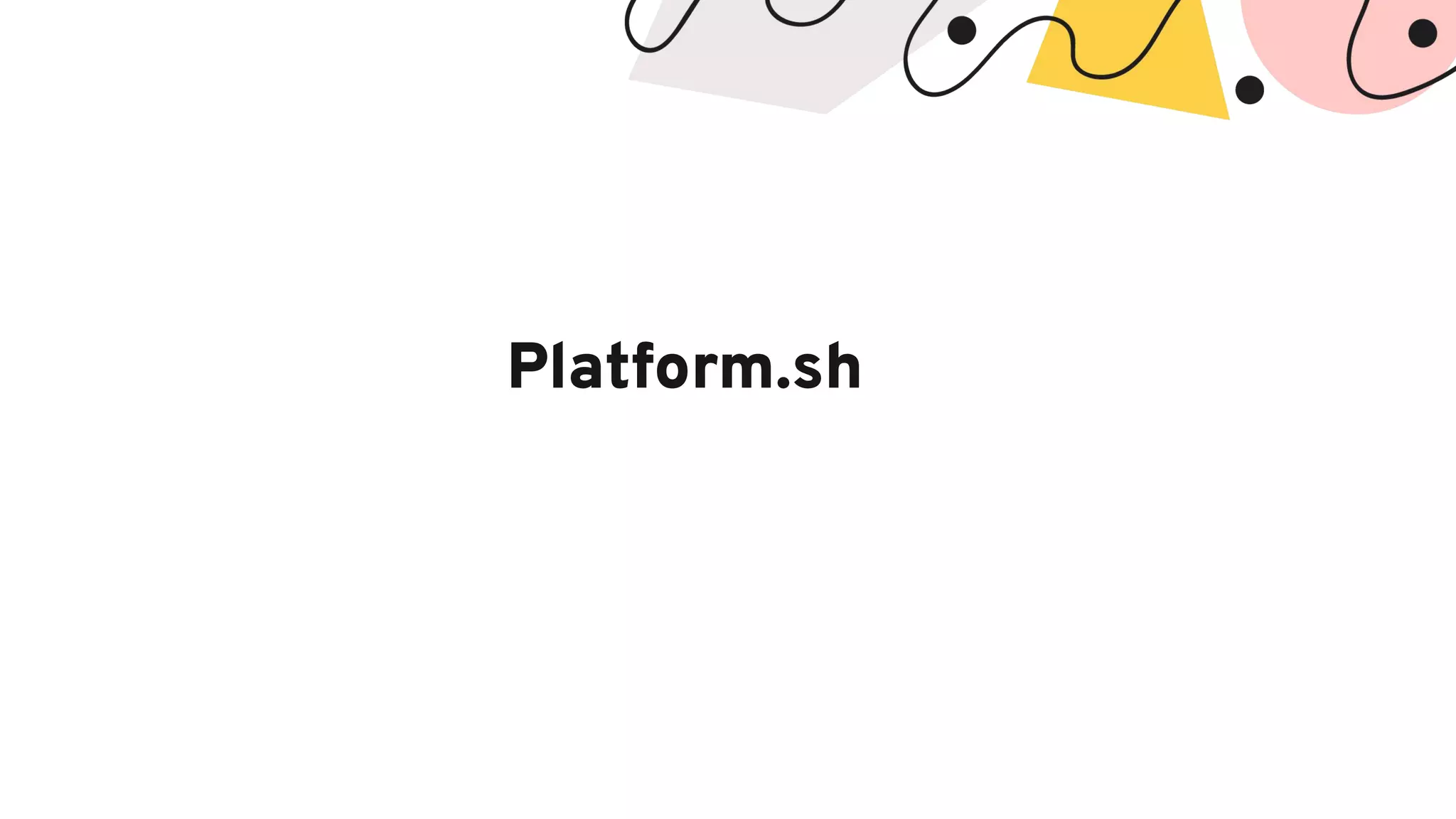 Platform.sh
 