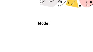Model
 