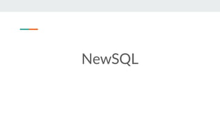 NewSQL
 