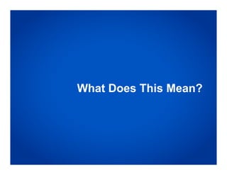 What Does This Mean?
 