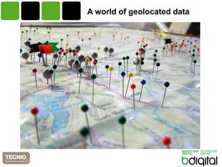 A worldof geolocateddata  
