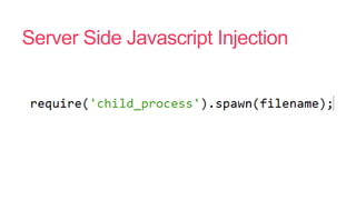 Server Side Javascript Injection
 