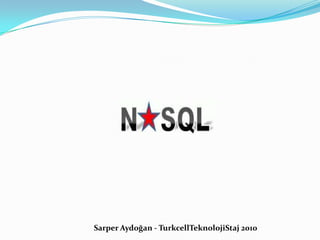 Sarper Aydoğan - TurkcellTeknolojiStaj 2010 