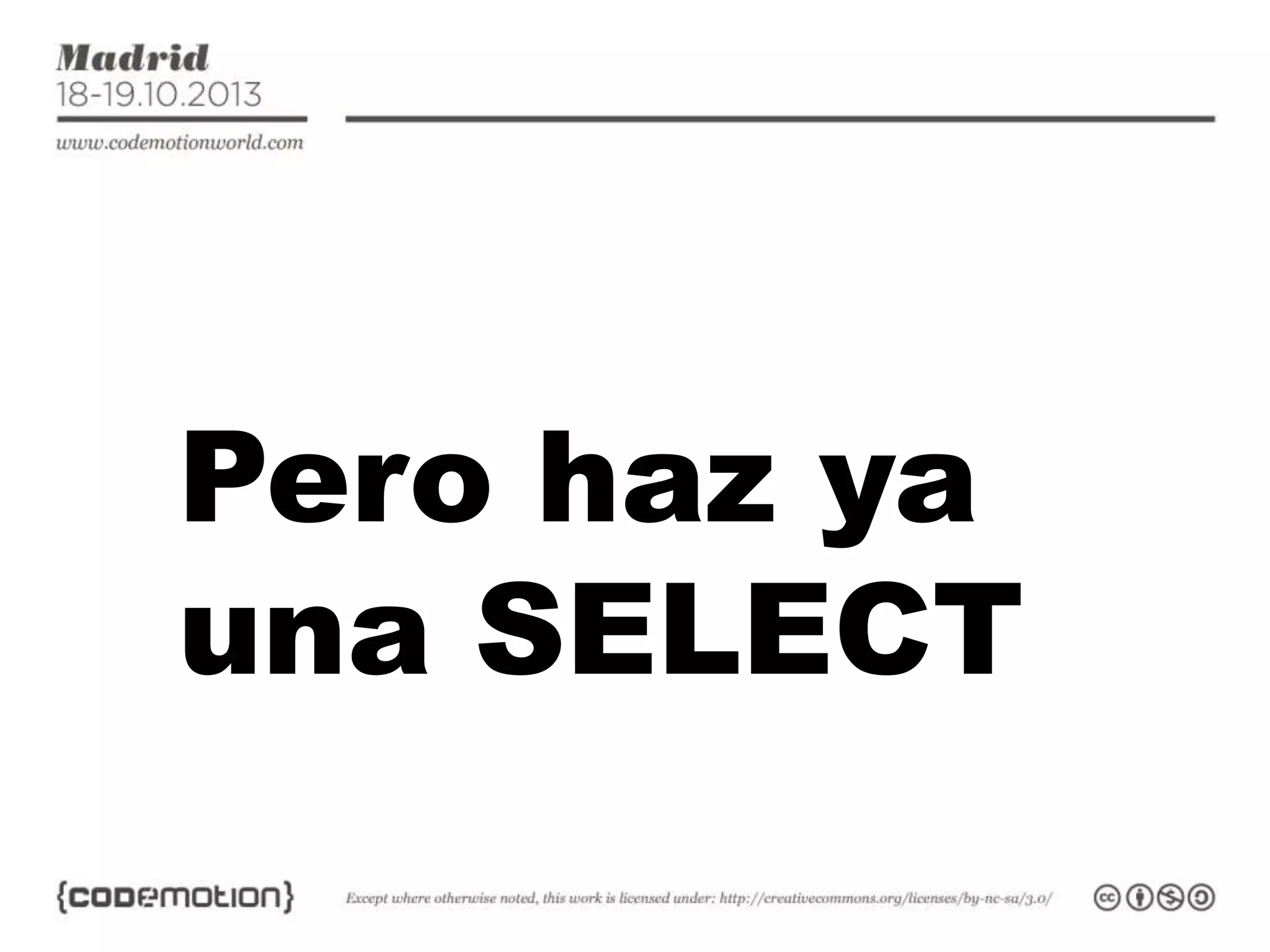 Pero haz ya
una SELECT

 