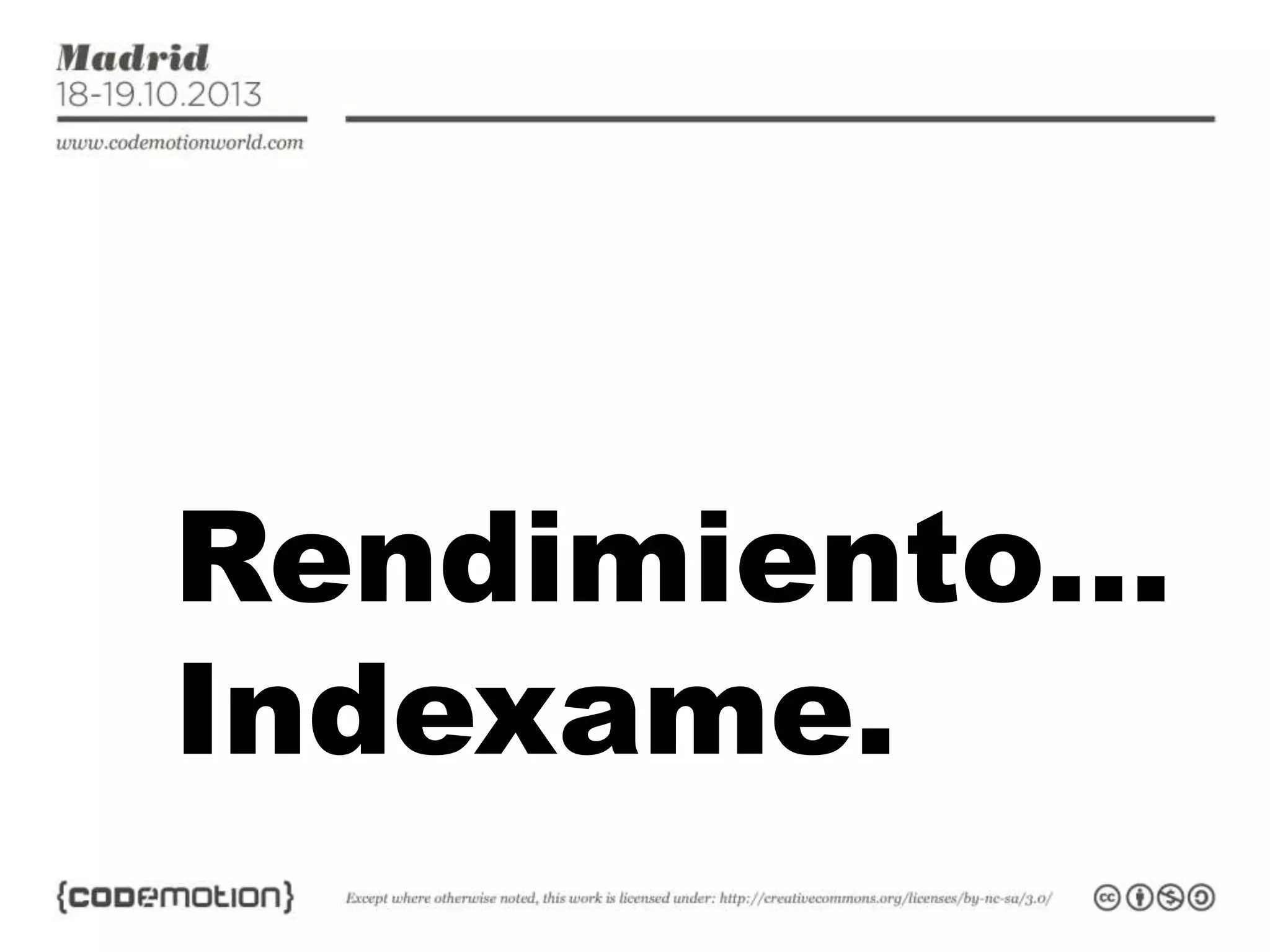 Rendimiento…
Indexame.

 