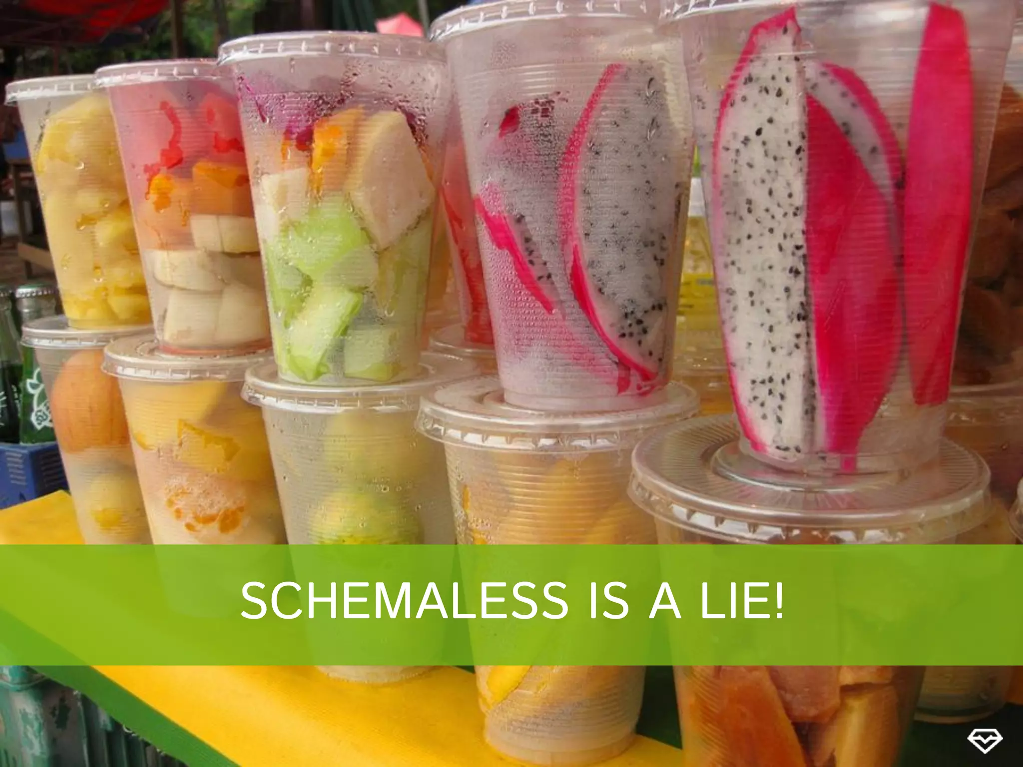 SCHEMALESS IS A LIE!
 