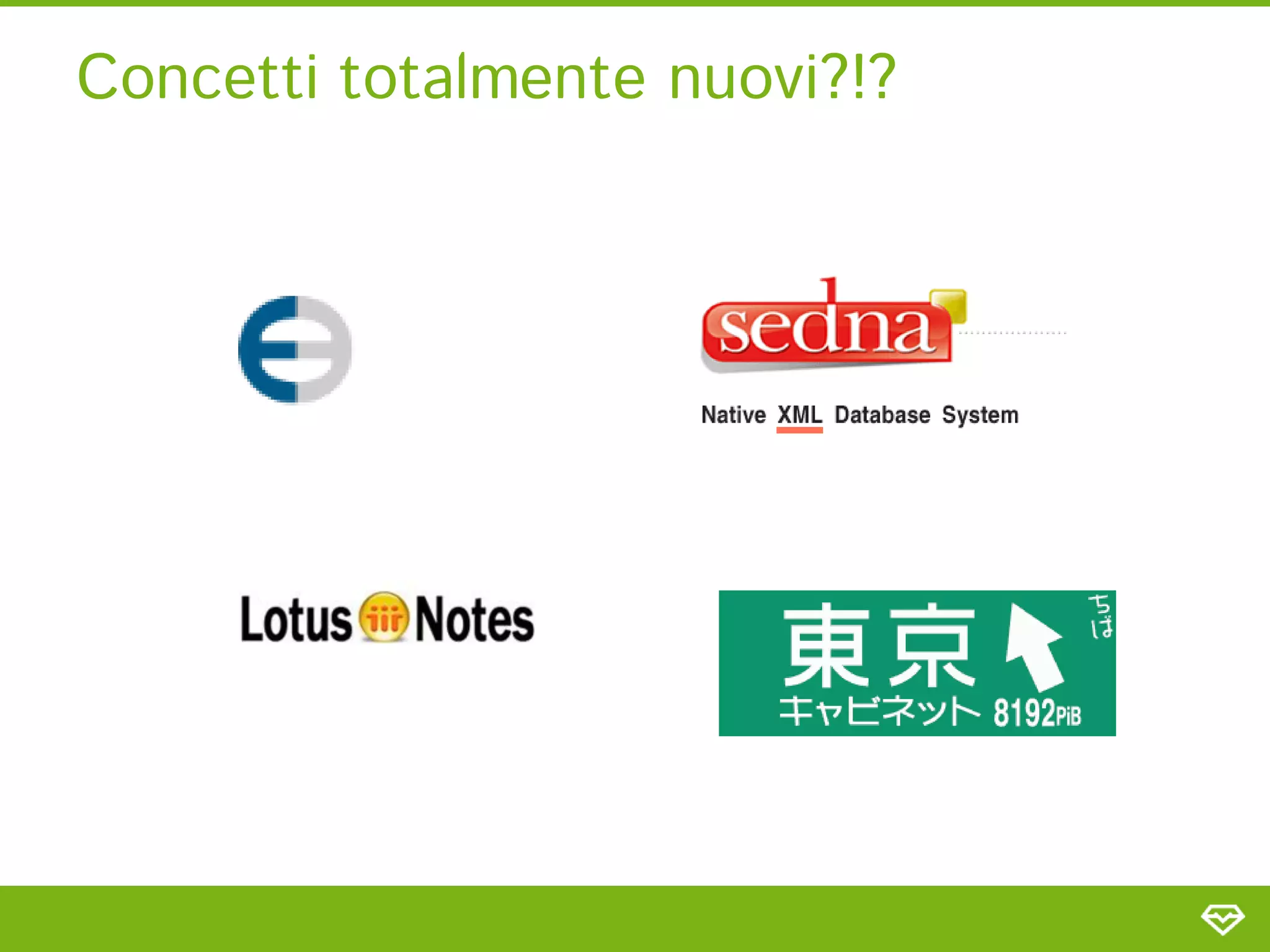 Concetti totalmente nuovi?!?
 