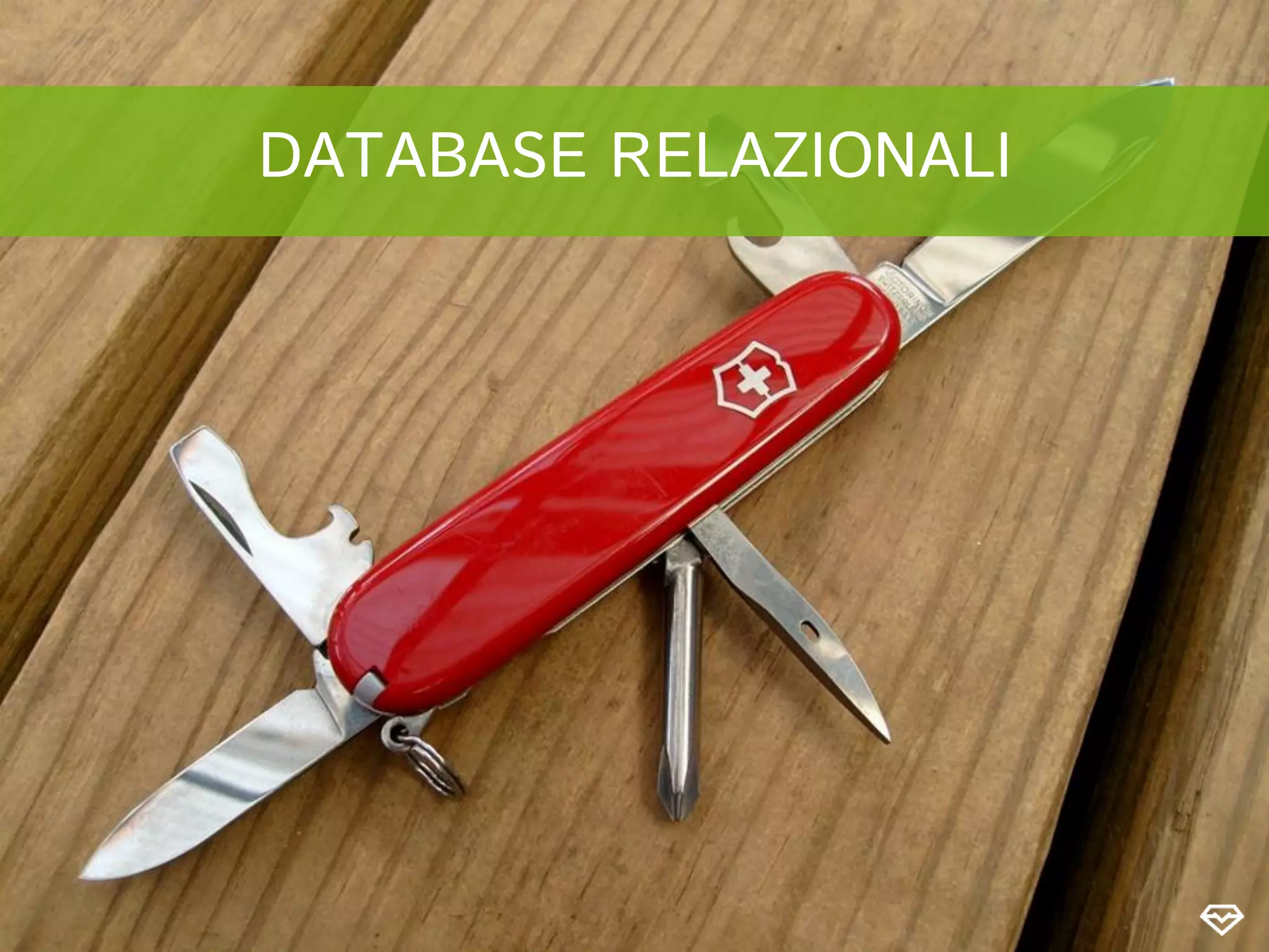 DATABASE RELAZIONALI
 