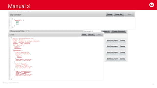 ©2014  Couchbase  Inc.
Manual  2i
24
 