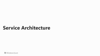 Service Architecture
 