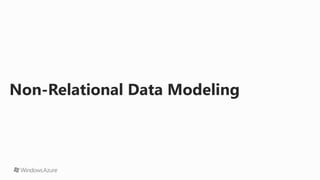 Non-Relational Data Modeling
 