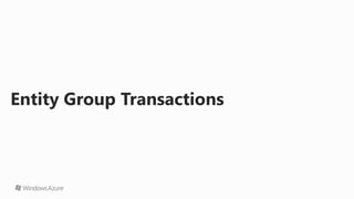 Entity Group Transactions
 