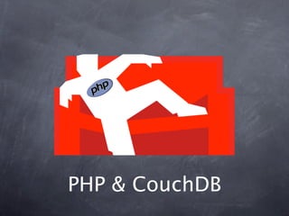 PHP & CouchDB
 