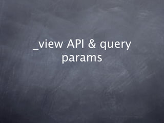 _view API & query
     params
 