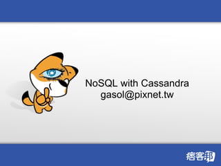 NoSQL with Cassandra [email_address] 