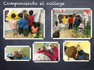 Componiendo el collage
 