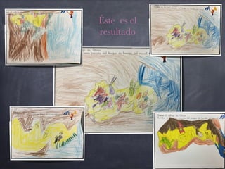 Éste es el
resultado
 