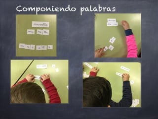 Componiendo palabras
 