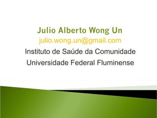 [email_address] Instituto de Saúde da Comunidade Universidade Federal Fluminense 