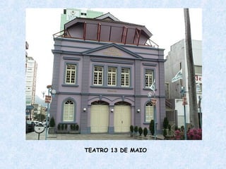 TEATRO 13 DE MAIO 