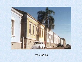VILA BELGA 
