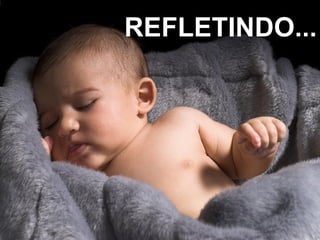 REFLETINDO... 