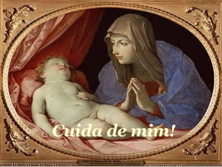Cuida de mim! 