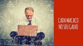 CADAMACACO
NOSEUGALHO