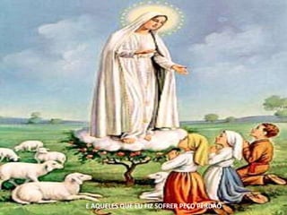 E AQUELES QUE EU FIZ SOFRER PEÇO PERDÃO