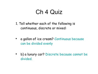 Ch 4 Quiz ,[object Object],[object Object],[object Object]