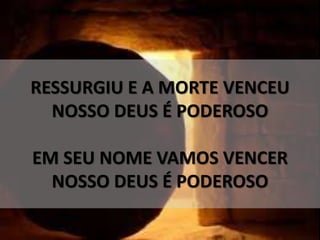Nosso deus é poderoso | PPT
