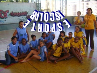 ESPORTE ESCOLAR 