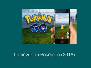 La fièvre du Pokémon (2016)
 