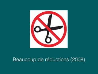 Beaucoup de réductions (2008)
 