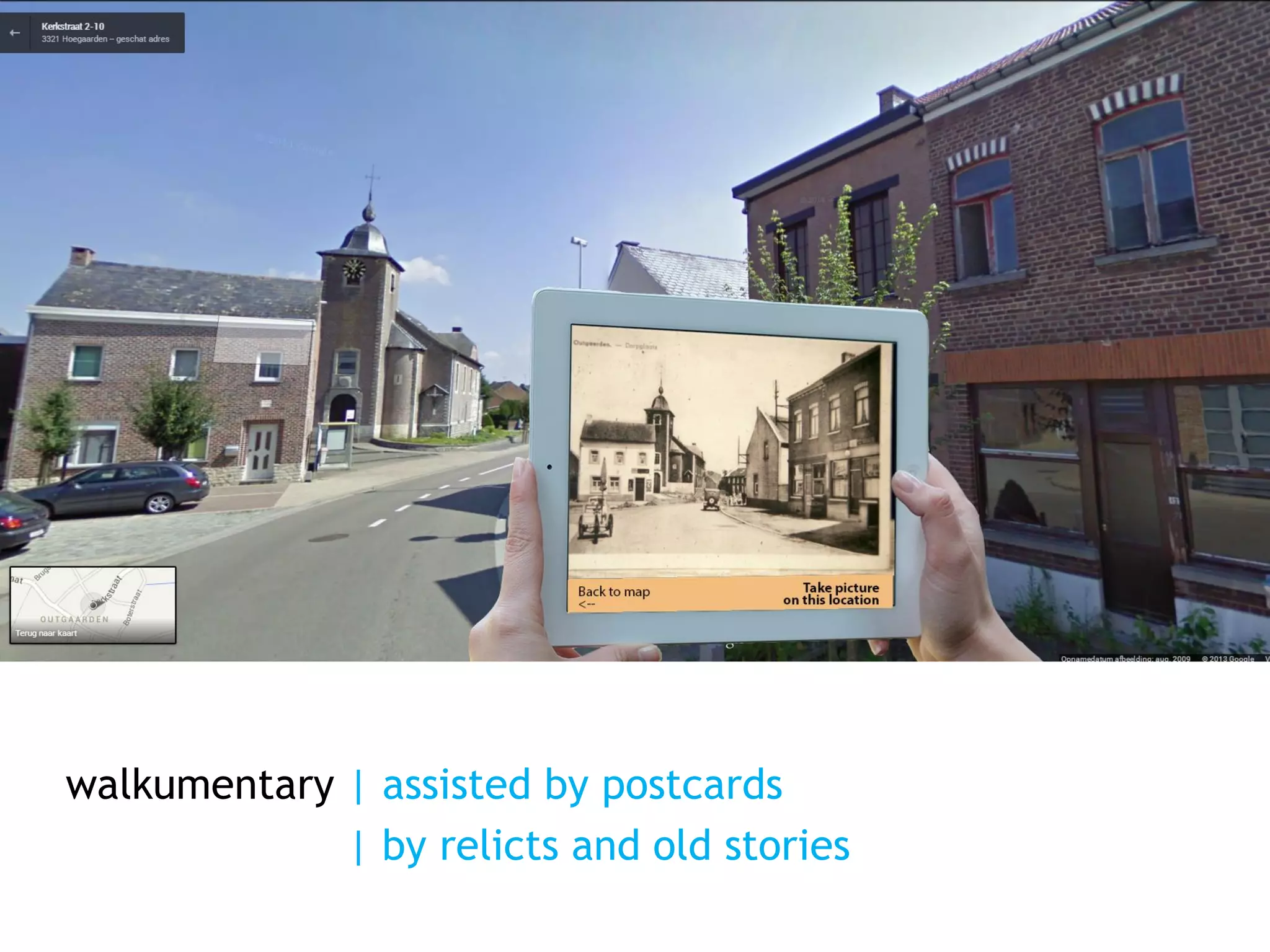 walkumentary | assisted by postcards
| by relicts and old stories