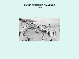 BANHO DE MAR NO FLAMENGO  1918  